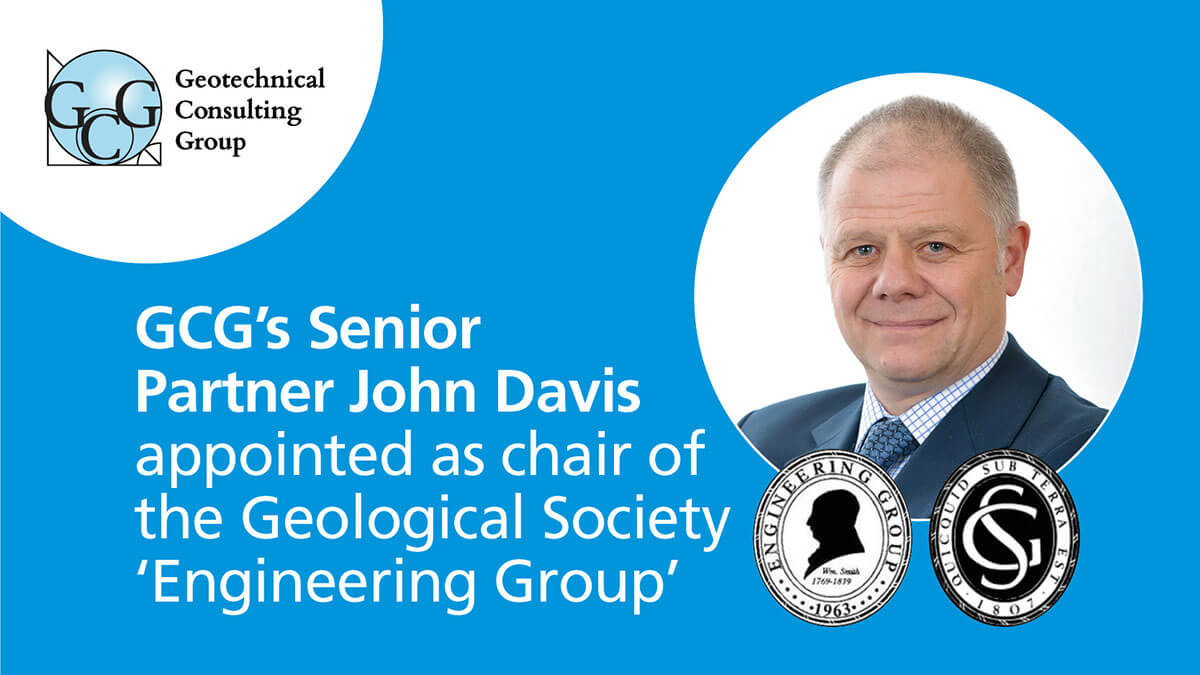 GCG’s Senior Partner John Davis appointed as Chair of the Geological Society ‘Engineering Group’