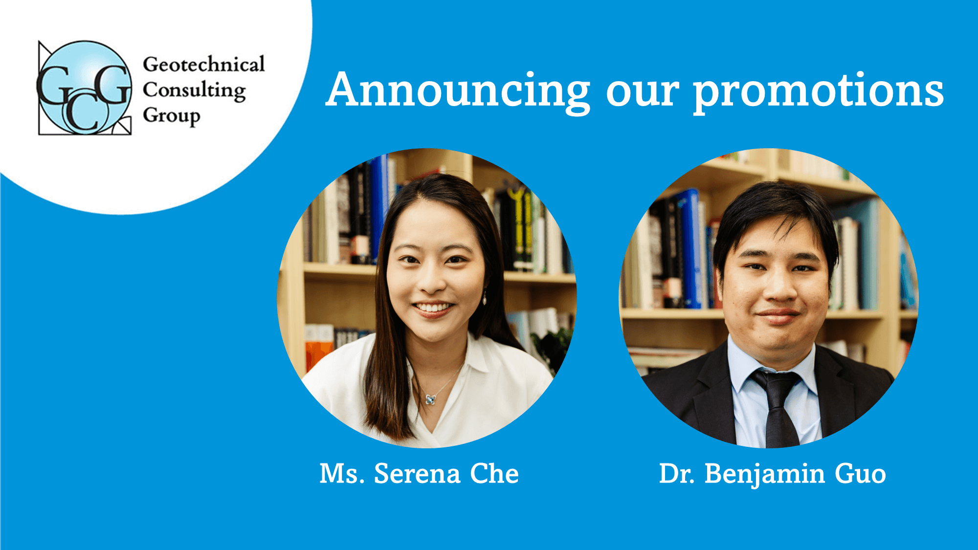 GCG Celebrates the Promotions of Ms. Serena Che and Dr. Benjamin Guo to Senior Geotechnical Engineers