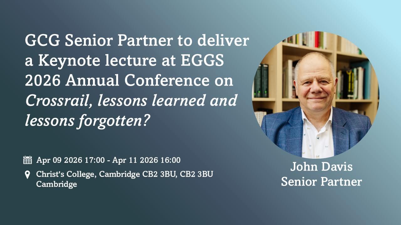 GCG to Share Crossrail Lessons at EGGS Annual Conference 2026