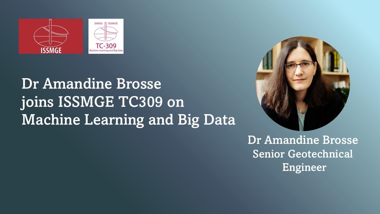 Dr Amandine Brosse joins ISSMGE TC309 on Machine Learning and Big Data